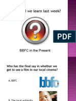 What Did We Learn Last Week?: BBFC in The Present