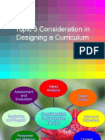 Topic 3 Consideration in Designing A Curriculum