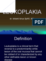 Leukoplakia: Dr. Idrianti Idrus SPKK, Mkes