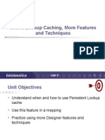 Unit 9. Lookup Caching, More Features and Techniques