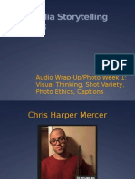 Multimedia Storytelling JOUR 203: Audio Wrap-Up/Photo Week 1: Visual Thinking, Shot Variety, Photo Ethics, Captions
