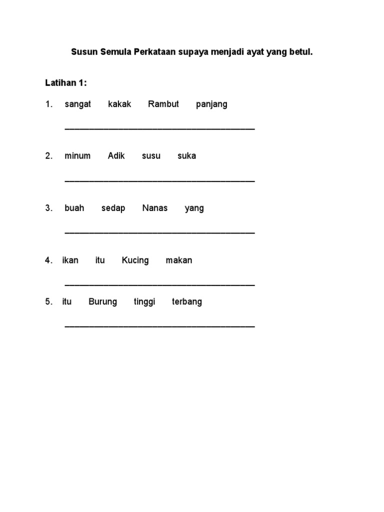 Susun Semula Perkataan Supaya Menjadi Ayat Yang Betul