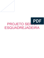 Projeto Serra Esquadrejadeira