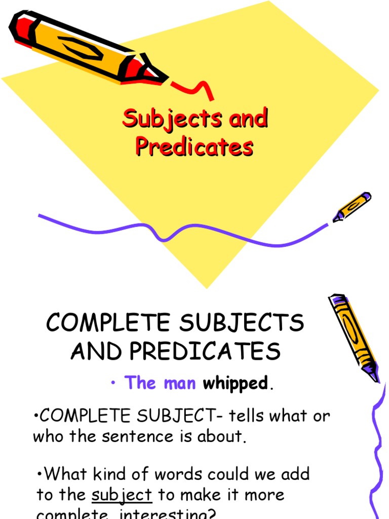complete subjects and predicates | Sentence (Linguistics) | Predicate