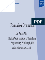 Formation Evaluation: Dr. Arfan Ali Heriot-Watt Institute of Petroleum Engineering, Edinburgh, UK Arfan - Ali@pet - Hw.ac - Uk