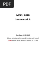 MECH 2040 Homework 4: Please Submit Your Homework Into The Mail Box of Outside MAE General Office (Lift 27-28)