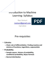 Introduc) On To Machine Learning: Syllabus: Rao Vemuri Fall 2013
