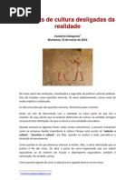 Políticas de cultura desligadas da realidade