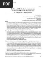 7. ALBANAES, Patrícia Et Al. Do Trote à Mentoria Levantamento Das Possibilidades de Acolhimento Ao Estudante Universitário. Revista Brasileira de Orientação Profissional, V. 15, n. 2, p. 143-152, 2014.