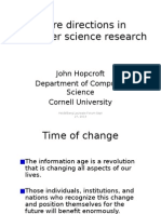 Future Directions in Computer Science Research: John Hopcroft Department of Computer Science Cornell University