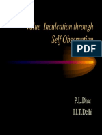 Value Inculcation Through Self Observation: P.L.Dhar I.I.T.Delhi