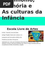 Patrimônio, Memória e as Culturas Da Infância