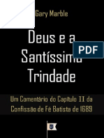 Um Comentário Da Confissão de Fé Batista de 1689 Por Gary Marble - Sobre Capítulo 2 - Deus e A Santíssima Trindade