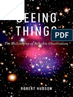 Seeing Things, The Philosophy of Reliable Observation (Robert Hudson)