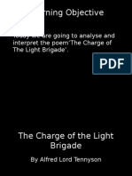 Learning Objective: - Today We Are Going To Analyse and Interpret The Poem The Charge of The Light Brigade'