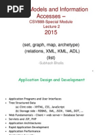 Data Models and Information Accesses - : (Set, Graph, Map, Archetype) (Relations, XML, KML, ADL) (List)