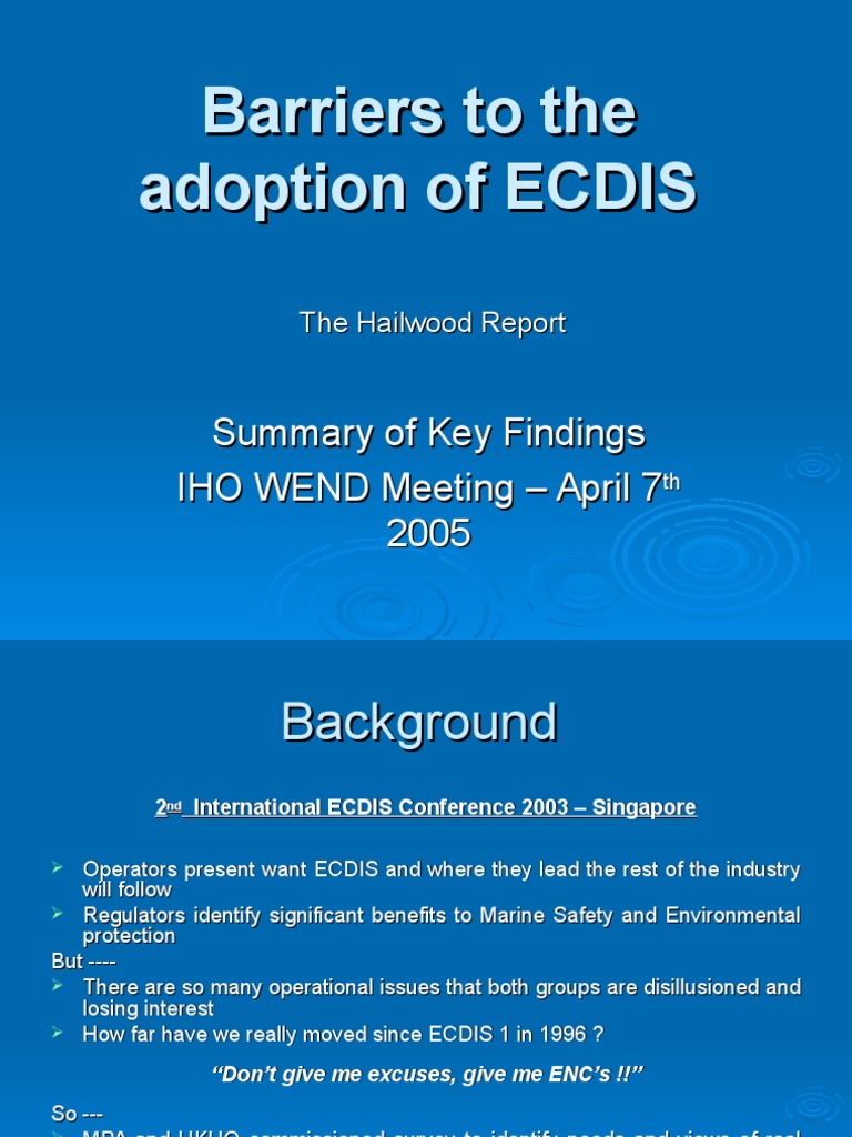 Barriers to ECDIS Adoption Key Findings from the Hailwood Report on
