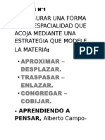 Configurar Una Forma y Una Espacialidad Que Acoja Mediante Una Estrategia Que Modele La Materia