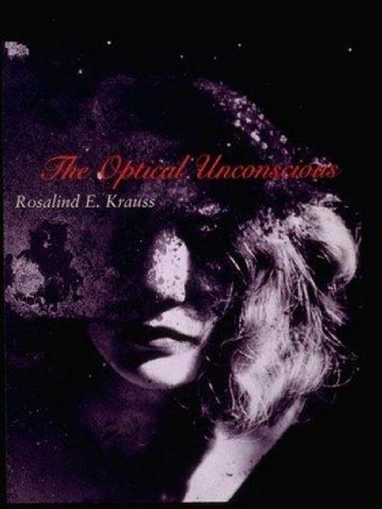 Optical Unconscious By Rosalind E Krauss Modernism - 