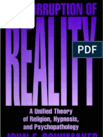 The Corruption of Reality A Unified Theory of Religion Hypnosis and Psycho Pathology - John Schumaker