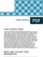 Our Pitch: A Brief Overview of Our Video Idea and The Basic Summary of Our Video