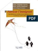 Fabricar L'immigrant: Aprofitaments Polítics de La Immigració. Catalunya 1977-2007