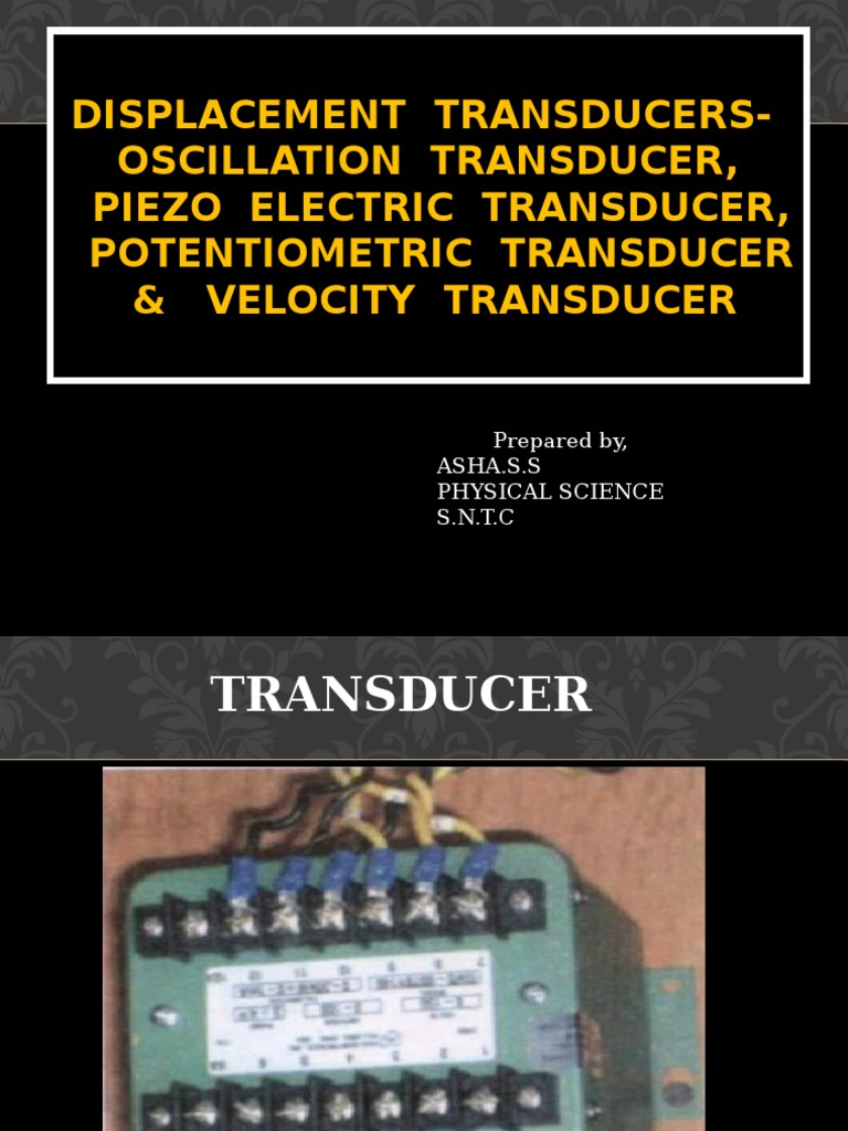 Displacement TransducersOscillation Transducer, Piezo Electric Transducer, Potentiometric