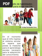 Desarrollo de Habilidades Básicas Para Niños Con P