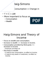 Haig-Simons: - Income = Consumption + Change in Wealth - Y = C + Δw - More important to focus on