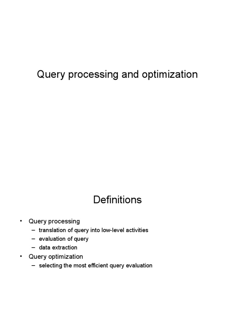 Query Processing and Optimization | PDF | Database Index | Information ...