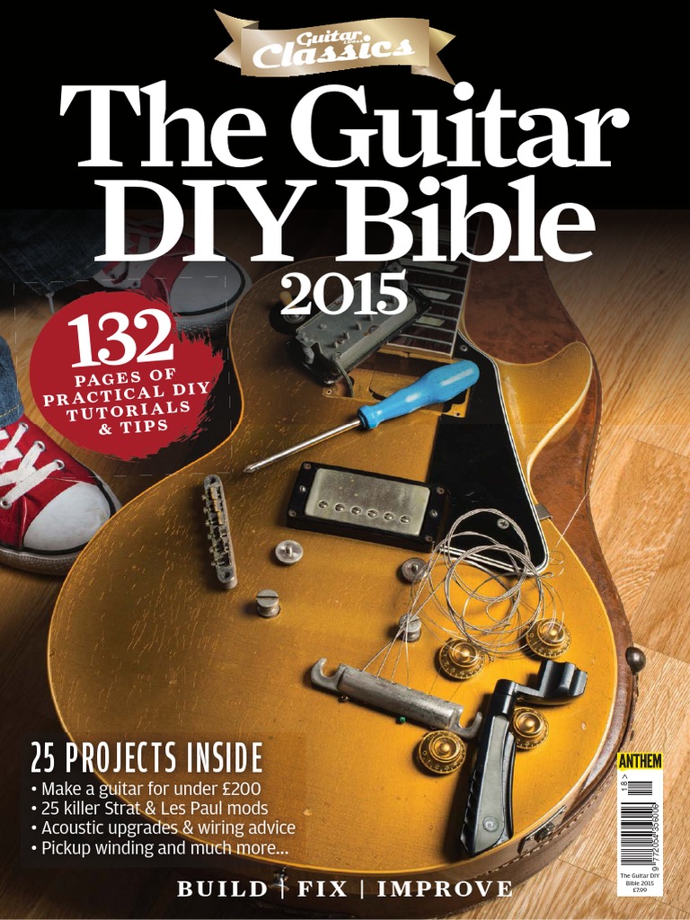 Guitar and Bass Classics The Guitar DIY Bible 2015P2P PDF Guitars Guitar Family Instruments