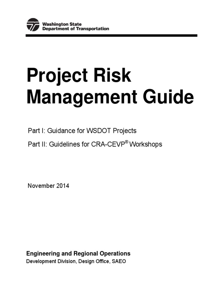 Project Risk Management Guide: Part I: Guidance For WSDOT Projects Part ...