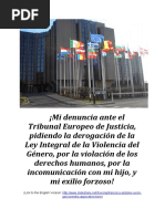 ¡Mi segunda denuncia ante el Tribunal Europeo de Justicia, pidiendo la derogación de la Ley Integral de la Violencia del Género, por la violación de los derechos humanos, por la incomunicación con mi hijo, y mi exilio forzoso!