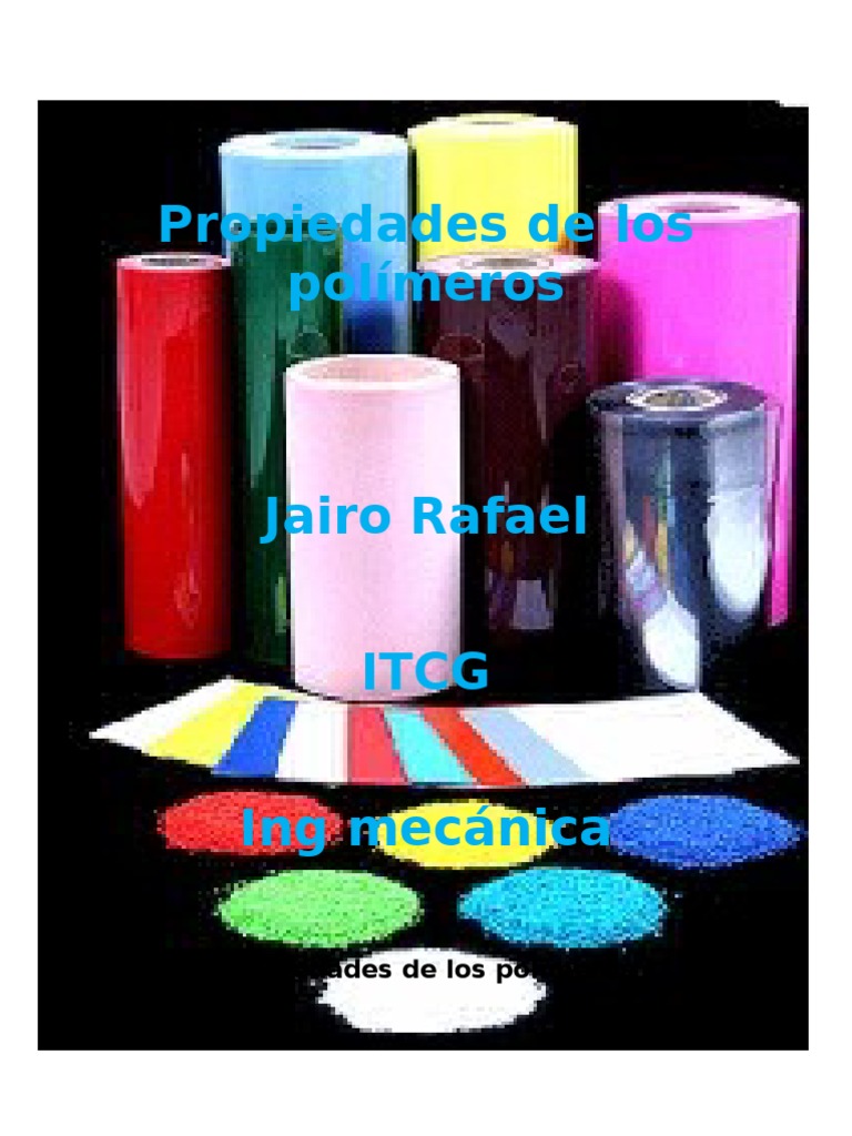 Propiedades de Los Polimeros Polímeros El
