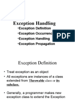 Exception Handling: - Exception Definition - Exception Occurrence - Exception Handling - Exception Propagation