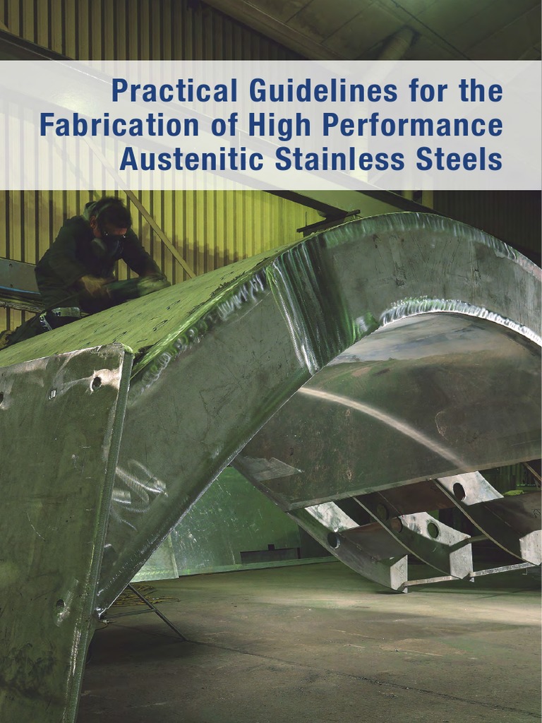 Practical Guidelines For The Fabrication of High Performance Austenitic ...