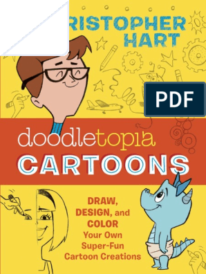 Doodletopia: Cartoons by Christopher Hart - Excerpt | PDF | Cartoon