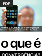 A Cultura da Convergência e o novo papel da audiência