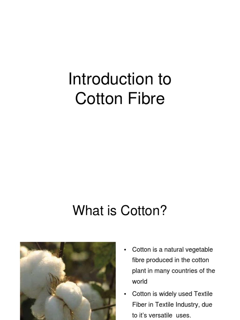 Introduction To Cotton Fibre PDF Fibers Cotton