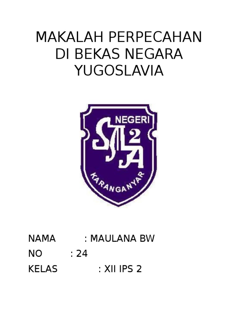 MAKALAH PERPECAHAN DI BEKAS NEGARA YUGOSLAVIA.docx