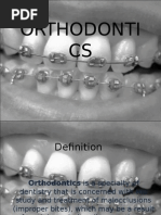 Orthodontics