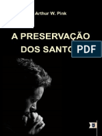 A Preservação dos Santos, Cap. 11 de Um Guia para Oração Fervorosa - Arthur Walkignton Pink.pdf