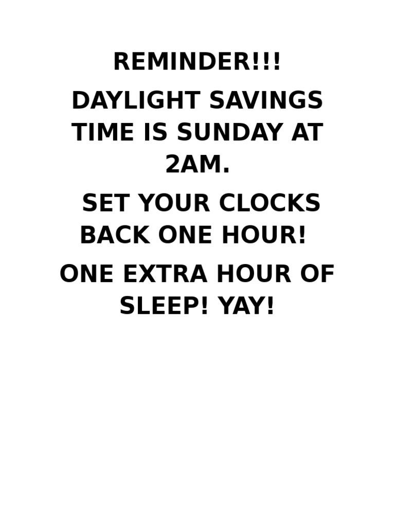 Reminder!!! Daylight Savings Time Is Sunday at 2AM. Set Your Clocks ...