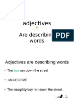 Adjectives: Are Describing Words