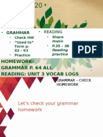 Homework: Grammar P. 64 All Reading: Unit 3 Vocab Logs