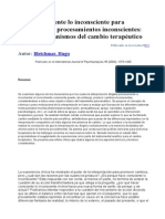 Hacer Consciente Lo Inconsciente para Modificar Los Procesamientos Inconscientes. Algunos Mecanismos Del Cambio Terapéutico