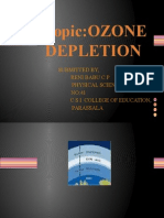 Topic:OZONE Depletion: Submitted By, Reni Babu C P Physical Science NO:41 C S I College of Education, Parassala