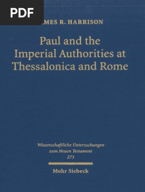 James R Harrison Paul And The Imperial Authorities At Thessalonica Rome A Study In The Conflict Of Ideology 2011