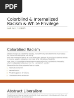 Colorblind and Internalized Racism and White Privilege