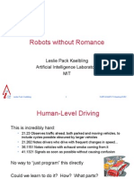 Robots Without Romance: Leslie Pack Kaelbling Artificial Intelligence Laboratory MIT